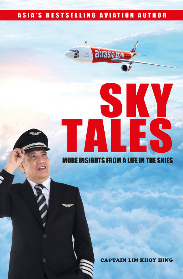 Book cover of Sky Tales: More Insights From a Life in the Skies by Lim Khoy Hing, Tony Fernandes (Foreword)