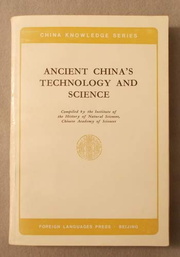 Book cover of Ancient China's Technology And Science by Institute of the History of Natural Sciences