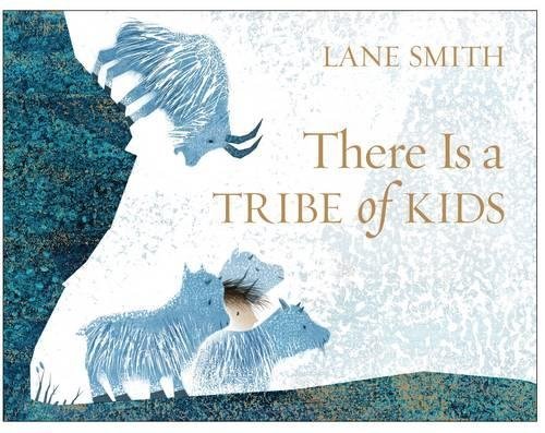 Book cover of There Is a Tribe of Kids by Lane Smith