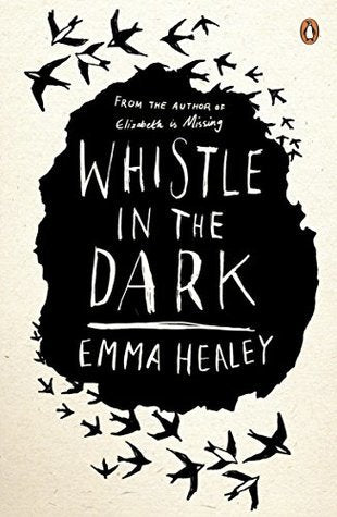 Book cover of Whistle In The Dark by Emma Healey