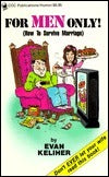 Book cover of For Men Only: How to Survive Marriage by Evan Keliher
