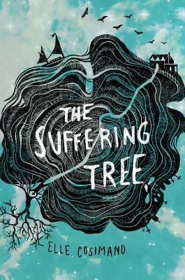 Book cover of The Suffering Tree by Elle Cosimano
