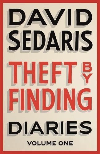 Book cover of Theft By Finding: Diaries, Volume One by David Sedaris
