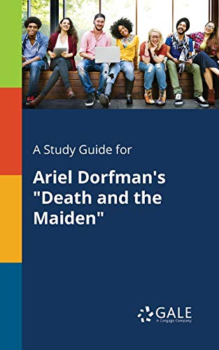 Book cover of A Study Guide For Ariel Dorfman's "Death And The Maiden" by Gale Cengage Learning