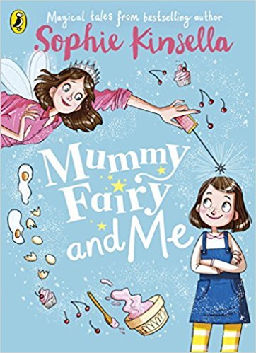 Book cover of Mummy Fairy And Me by Sophie Kinsella