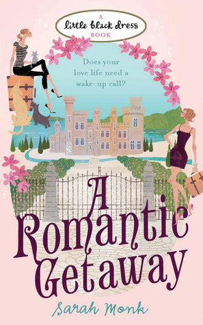 Book cover of A Romantic Getaway by Sarah Monk