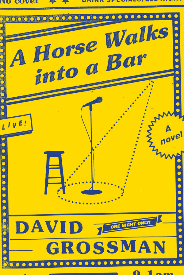 Book cover of A Horse Walks Into A Bar by David Grossman, Jessica Cohen (Trans.)