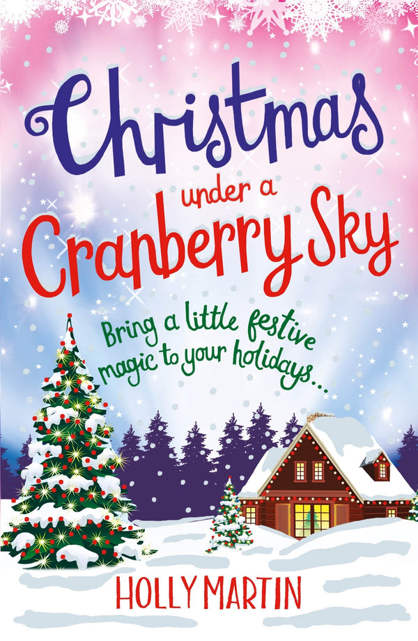 Book cover of Christmas Under A Cranberry Sky by Holly Martin