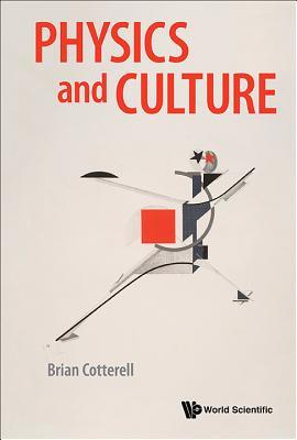 Book cover of Physics And Culture by Brian Cotterell