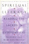Book cover of Spiritual Literacy: Reading The Sacred In Everyday Life by Mary Ann Brussat, Frederic Brussat