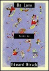 Book cover of On Love: Poems by Edward Hirsch