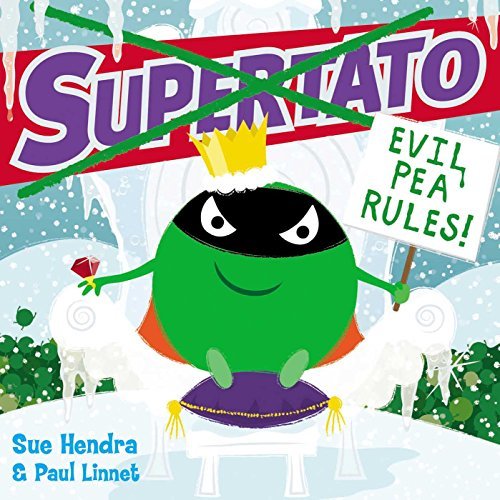 Book cover of Supertato Evil Pea Rules by Sue Hendra