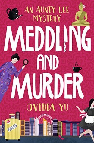 Book cover of Meddling And Murder by Ovidia Yu