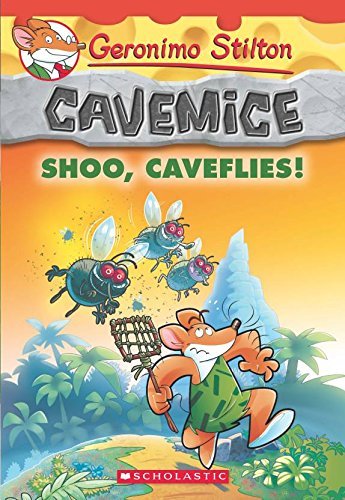 Book cover of Shoo, Caveflies! (Geronimo Stilton Cavemice #14) [Paperback] GERONIMO STILTON by Geronimo Stilton