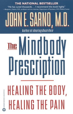 Book cover of The Mindbody Prescription: Healing the Body, Healing the Pain by John E. Sarno