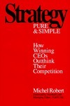 Book cover of Strategy Pure and Simple by Michel   Robert