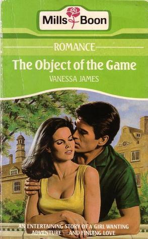 Book cover of The Object Of The Game by Vanessa James