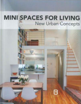 Book cover of Mini Spaces For Living - New Urban Concepts by Josep Maria Minguet