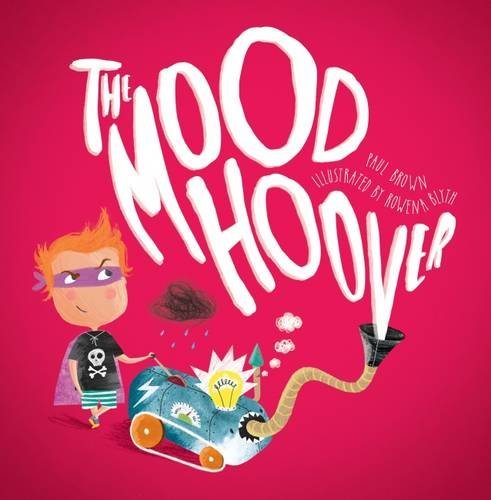 Book cover of The Mood Hoover by Paul Brown, Rowena Blyth (Illus.)