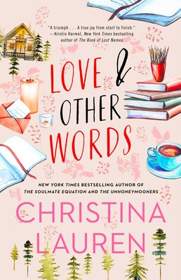 Book cover of Love And Other Words by Christina Lauren