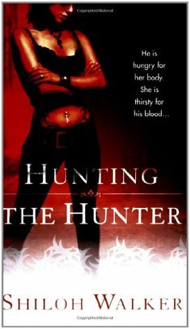 Book cover of Hunting The Hunter by Shiloh Walker