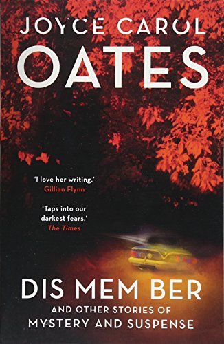 Book cover of Dis Mem Ber And Other Stories Of Mystery And Suspense by Joyce Carol Oates