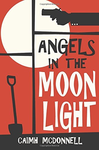 Book cover of Angels In The Moonlight by Caimh McDonnell