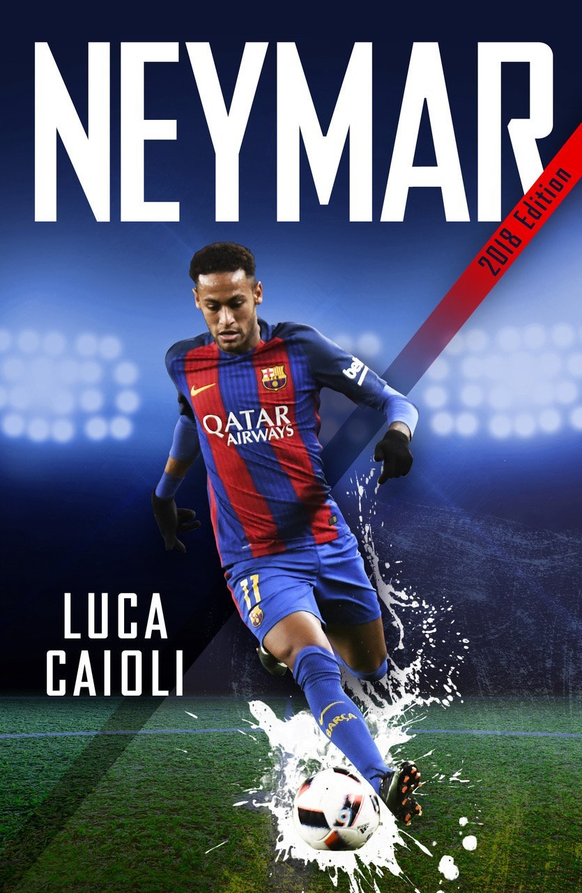 Book cover of Neymar 2018 by Luca Caioli