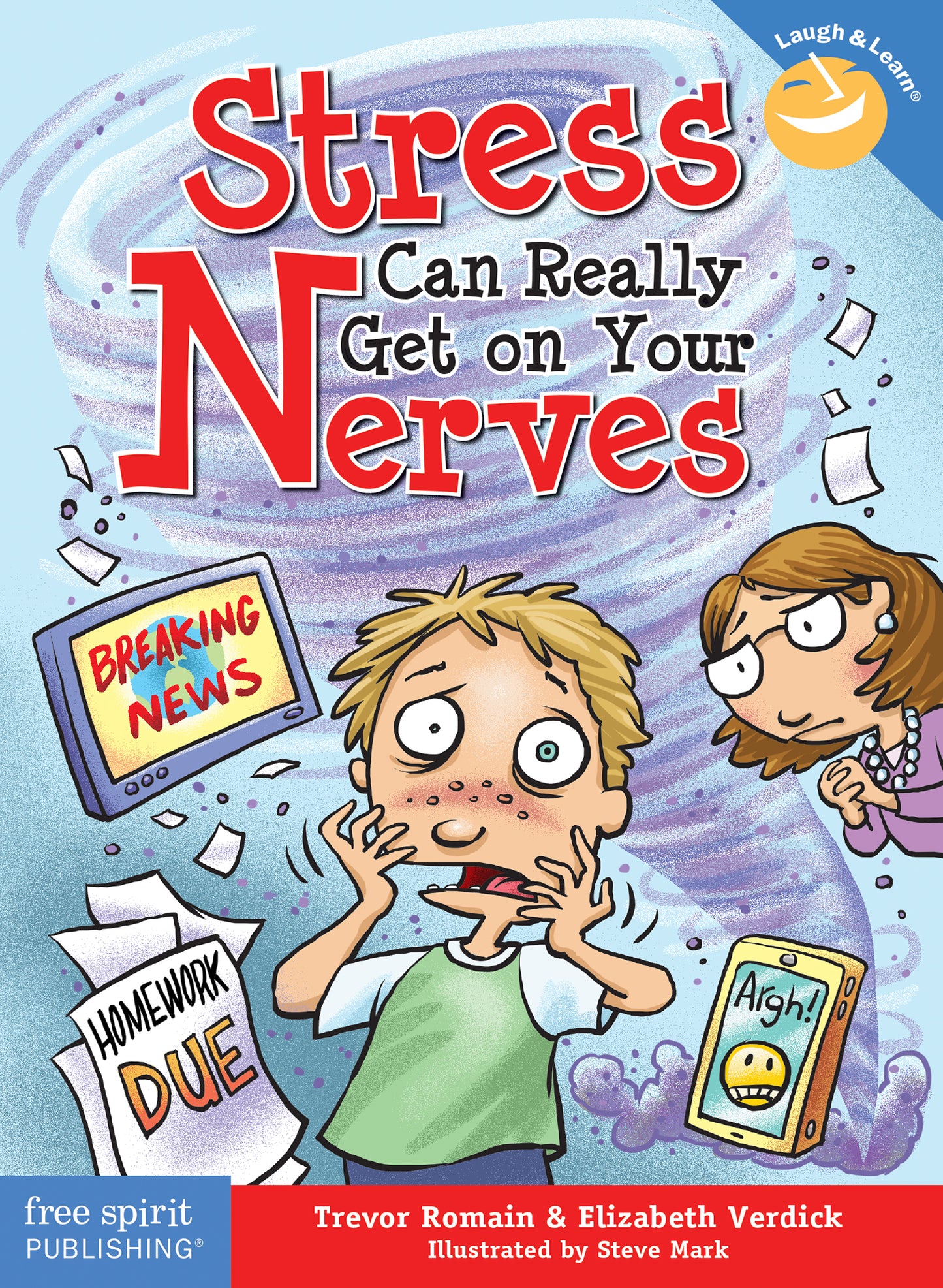 Book cover of Stress Can Really Get On Your Nerves by Trevor Romain, Elizabeth Verdick, Steve Mark (Illus.)