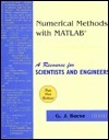 Book cover of Numerical Methods With MATLAB: A Resource For Engineers And Scientists by Gerald J. Borse