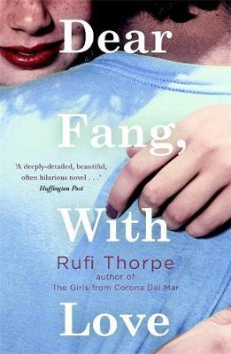 Book cover of Dear Fang, With Love by Rufi Thorpe