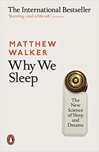 Book cover of Why We Sleep: The New Science of Sleep and Dreams by Matthew Walker