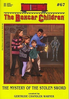 Book cover of The Mystery Of The Stolen Sword by Gertrude Chandler Warner, Charles Tang