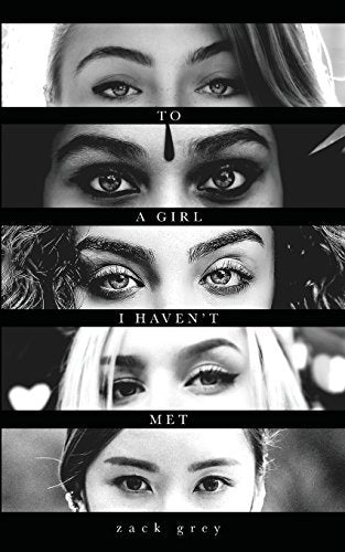 Book cover of To A Girl I Haven't Met by Zack Grey