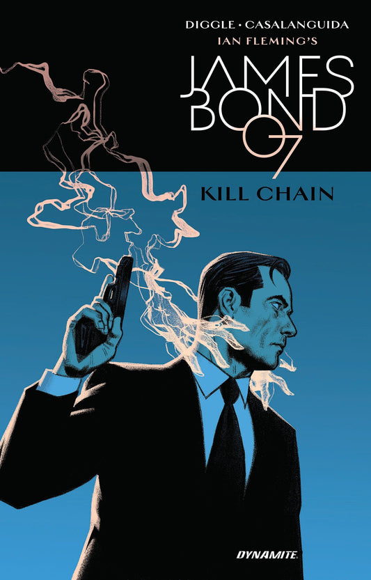 Book cover of James Bond: Kill Chain by Andy Diggle, Luca Casalanguida (Illus.)