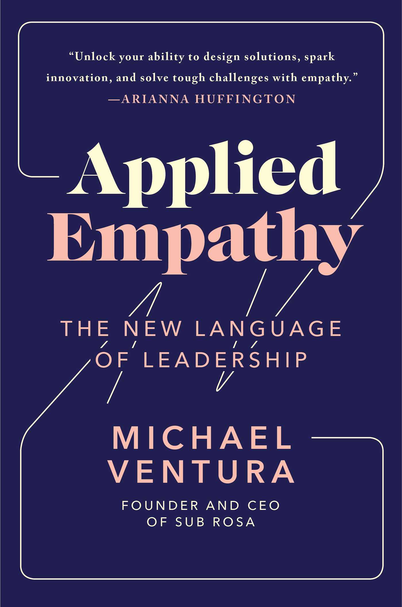 Book cover of Applied Empathy: The New Language Of Leadership by Michael  Ventura