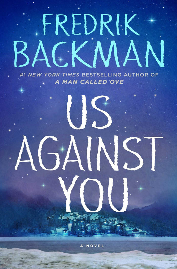 Book cover of Us Against You by Fredrik Backman, Neil Smith (Trans.)