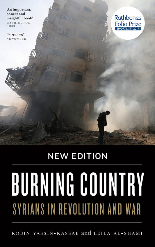 Book cover of Burning Country: Syrians In Revolution And War by Robin Yassin-Kassab, Leila Al-Shami