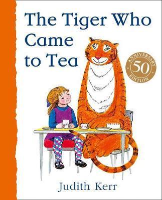 Book cover of Tiger Who Came To Tea by Judith Kerr