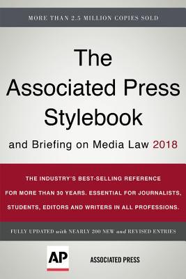 Book cover of The Associated Press Stylebook 2018: And Briefing On Media Law by Associated Press
