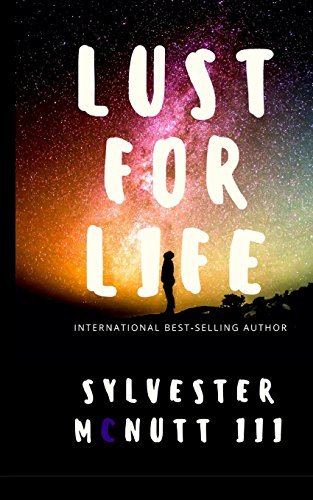 Book cover of Lust For Life by Sylvester McNutt III
