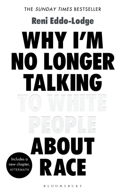 Book cover of Why I'm No Longer Talking To White People About Race by Reni Eddo-Lodge