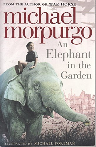 Book cover of An Elephant In The Garden by Michael Morpurgo
