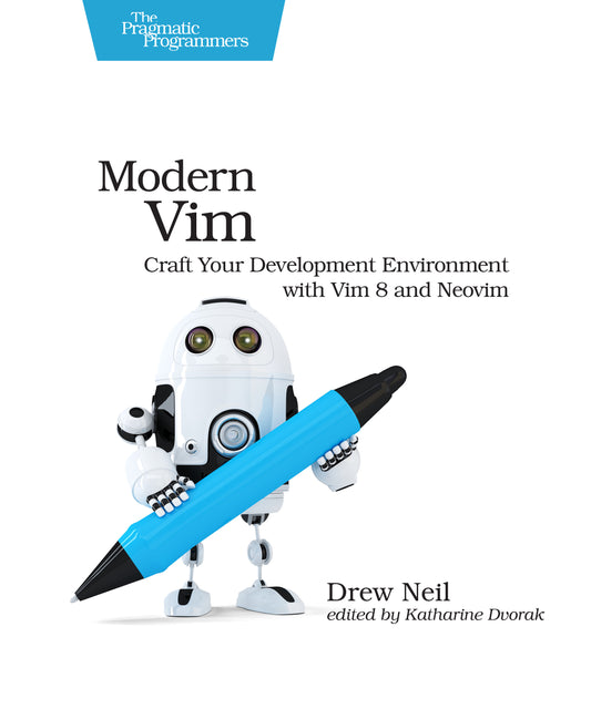 Book cover of Modern Vim: Craft Your Development Environment With Vim 8 And Neovim by Drew Neil