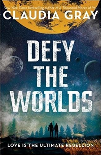Book cover of Defy The Worlds by Claudia Gray