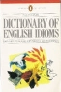Book cover of Dictionary Of English Idioms, The Penguin by Daphne M. Gulland, David G. Hinds-Howell