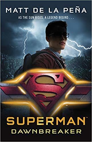 Book cover of Superman: Dawnbreaker by Matt de la Peña