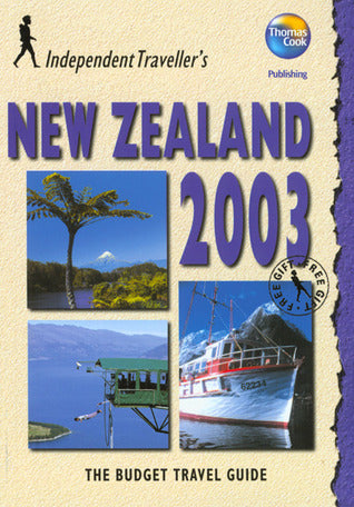 Book cover of Independent Traveller 2003 Budget New Zealand by Thomas Cook Ltd. (Ed.)