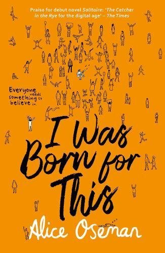Book cover of I Was Born for This by Alice Oseman