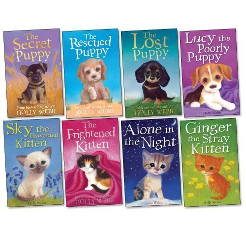 Book cover of Holly Webb Pack, 8 Books, RRP £39.92 (Alone In The Night; Ginger The Stray Kitten; Lost Puppy; Lucky The Rescued Puppy; Lucy The Poorly Puppy; Sky The Unwanted Kitten; The Frightened Kitten; The Secret Puppy) by Holly Webb
